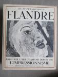 Haesaerts, Luc et Paul - Flandre / essai sur l'art flamand depuis 1880 L'impressionisme