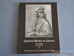 Leon Van Buyten. - Quinten Metsys en Leuven. [Arca Lovaniensis 33/2004]