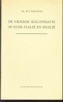 Wallinga, H.T. - De Griekse kolonisatie in Zuid-Itali� en Sicili�