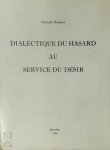 Fernand Dumont, Louis Scutenaire [Préf.] - Dialectique Du Hasard Au Service Du Desir