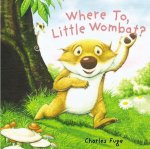 Charles Fuge - Where To, Little Wombat?