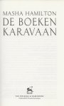 Hamilton, Masha .  Vertaling Mariette van Gelder  Omslagontwerp  Wil Immink - Boekenkaravaan een fabelachtige roman over een dorp, een boek en een talent.