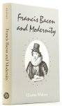 BACON, F., WHITNEY, C. - Francis Bacon and modernity.