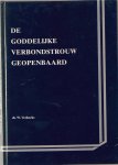 Verhoeks W. - De Goddelijke Verbondstrouw geopenbaard