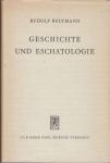 Bultmann, Rudolf - Geschichte und Eschatologie