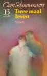 Schouwenaars, Clem - Twee maal leven.