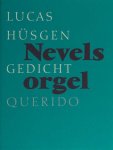 Hüsgen, Lucas. - Nevels orgel. Hüsgen, Lucas. - Nevels orgel.