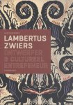 Hans Oldewarris - Lambertus Zwiers 1871-1953 Ontwerper & cultureel entrepeneur