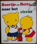 Bertrand Micheline, ill. Marin Lise - Beertje en Betty naar het circus (prentenboek)