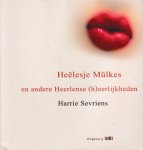 Sevriens, Harrie - Heëlesje Mülkes en andere Heerlense (h)eerlijkheden