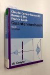 Cohen-Tannoudji, Claude, Bernard Diu und Franck Laloe: - Quantenmechanik Teil: Bd. 1.