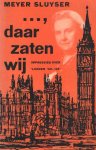 Sluyser, Meijer - ?, daar zaten wij. Impressies over ?Londen ?40-?45? Sluyser, Meijer - ?, daar zaten wij. Impressies over ?Londen ?40-?45?