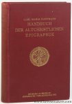 KAUFMANN, Carl Maria. - Handbuch der Altchristlichen Epigraphik.