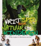 Leufgen, W., Lier, M. van - Vrij spel voor natuur en kinderen