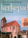 Verheul, Gé - Een zwerftocht langs tien jaar kerkepad