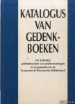 Dehing, P. & C. Seegers - Katalogus van de Kollektie Gedenkboeken van Ondernemingen en Organisaties in de Economisch-Historische Bibliotheek