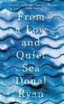 Donal Ryan - From a Low and Quiet Sea