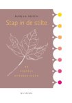 Marjan Bosch 91652 - Stap in de stilte 49 simpele ontdekkingen