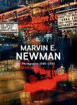 Lyle Rexer - Marvin E. Newman Photographs 1949-1983