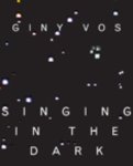  - Giny Vos Singing in the Dark lichtkunst