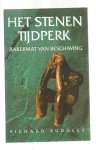 Rudgley, Richard - Het Stenen Tijdperk. Bakermat van beschaving