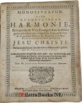 Garthwait, Henry - Monotessaron, ofte Euangelische Harmonie, Brengende de Vier Euangelisten in eenen gedurigh achter-een-volgenden Text, ende daer in de gantsche Historie der Woorden ende Werken, des Levens ende des Doots onses Heeren Jesu Christi. Na het onders...