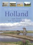 SLAGER, KEES & THEO UITTENBOGAARD - Holland van Texel tot Tiengemeten