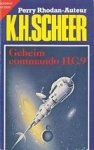 Scheer, K. H. - Geheim Commando H.C.9 (Nooit Gedacht)