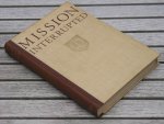 Helsdingen W.H. v. - Mission interrupted. The Dutch in the East Indies and their work in the XXth century