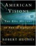Robert Hughes - American Visions