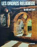 LE BRAS Gabriel (direction) - Les Ordres Religieux: Tome 1: LA VIE ET L'ART + TOME 2: LES ORDRES RELIGIEUX ACTIFS (complèt)