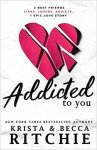 Krista Ritchie - Addicted To You