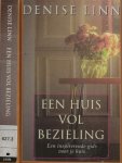 Linn, Denise. Nederlandse vertaling Sterling Wean  en Inge Gans en Theo van der Ster - Huis vol Bezieling een Inspirerende gids voor puur en zuiver woongenot
