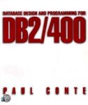 Paul Conte - Database Design And Programming For Db2/400