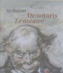 Balzac, Honoré de - De notaris / Le notaire.