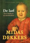 Dekkers, Midas. - De Larf : over Kinderen en Metamorfose