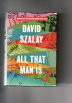 Szalay David - All that Man Is