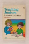 Beechick, Ruth - Teaching Juniors. Both heart and head