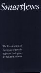 Sander L. Gilman - Smart Jews The Construction of the Image of Jewish Superior Intelligence