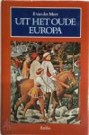 F. van der Meer - Uit het oude Europa