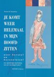 Peter H. Toxopeus - Je Komt Weer Helemaal In Mijn Hoofd Zitt