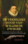 Lisa Jardine - Keerpunten in de geschiedenis - De vreselijke dood van Willem de Zwijger