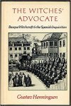 Henningsen, Gustav - The witches' advocate : Basque witchcraft and the Spanish Inquisition, (1609-1614) / by Gustav Henningsen