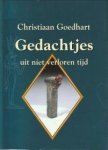GOEDHART, CHRISTIAAN - Gedachtjes, korte en lange,  uit niet verloren tijd