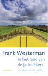 Westerman, Frank - In het land van de ja-knikkers / verhalen uit de polder