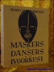 OLBRECHTS, Frans M.; - MASKERS EN DANSERS IN DE IVOORKUST,