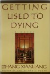 Zhangng Xianliang ,  Xianliang Zhang ,  Martha Avery 134966 - Getting Used to Dying