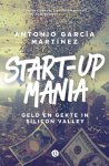 Antonio García Martínez - Start-upmania