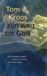 Ds. P. de Vries, moeder Kroos - Vries, Ds. P. de (redactie)-Tom Kroos, zijn weg tot God
