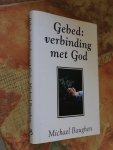 Baughen, Michael - Gebed: verbinding met God